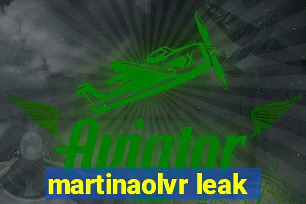 martinaolvr leak